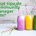 ¿Qué tipo de Community Manager quieres ser?