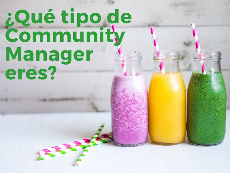 ¿Qué tipo de Community Manager quieres ser?