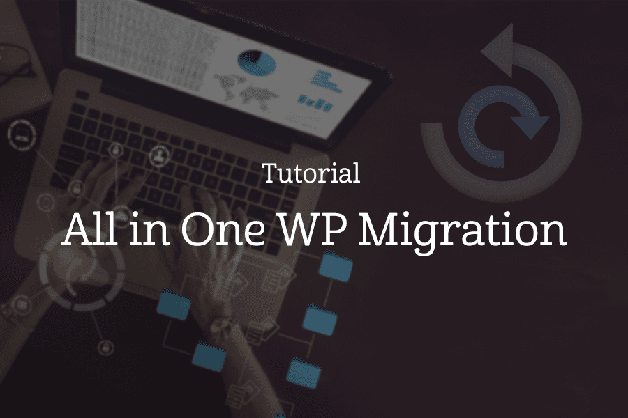 tutorial All in One WP Migration