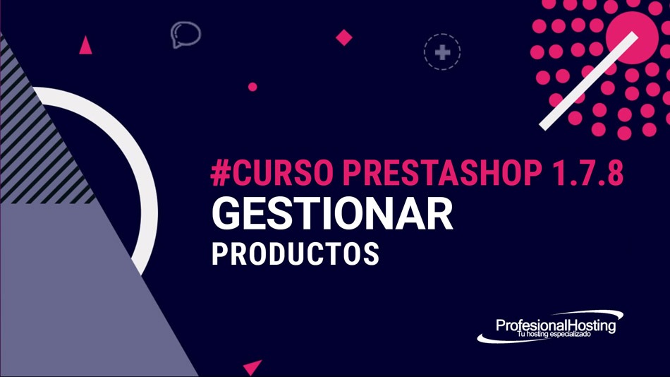 Curso PrestaShop 1.7 actualizado - 09 Configurar productos